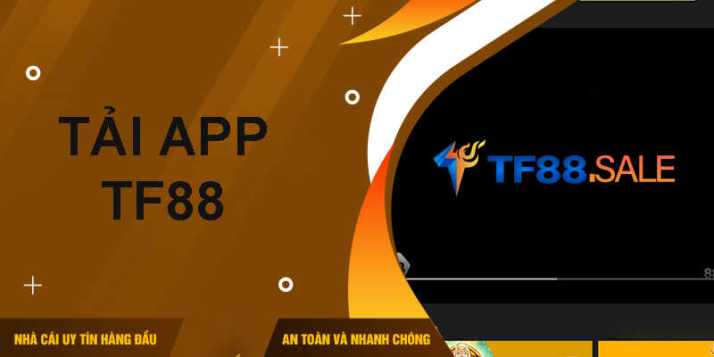 Hướng dẫn tải app TF88